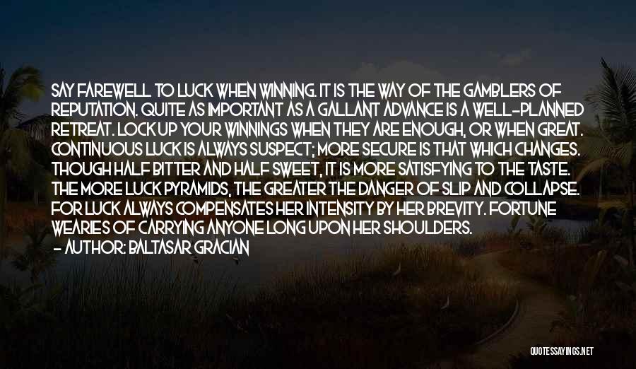 Gamblers Quotes By Baltasar Gracian