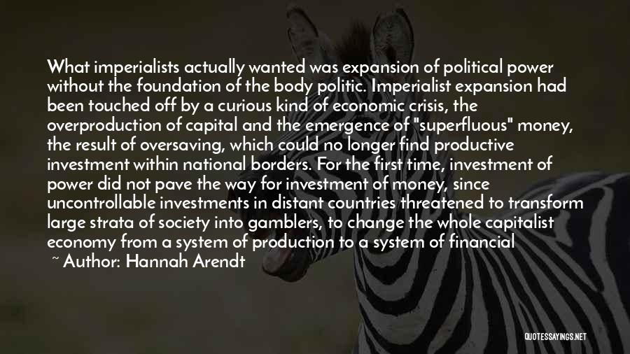 Gamblers Quotes By Hannah Arendt