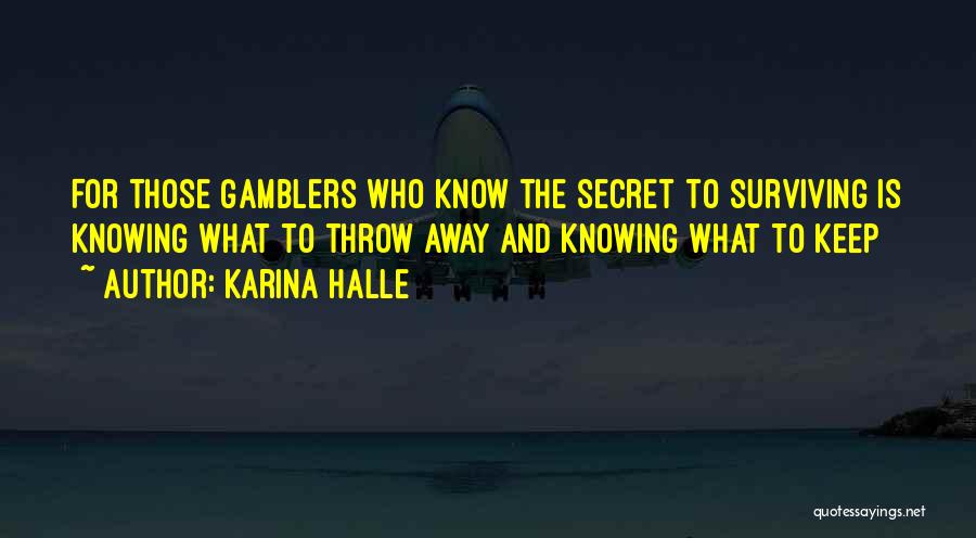 Gamblers Quotes By Karina Halle