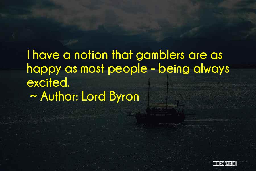 Gamblers Quotes By Lord Byron