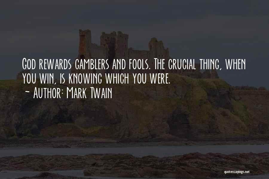 Gamblers Quotes By Mark Twain