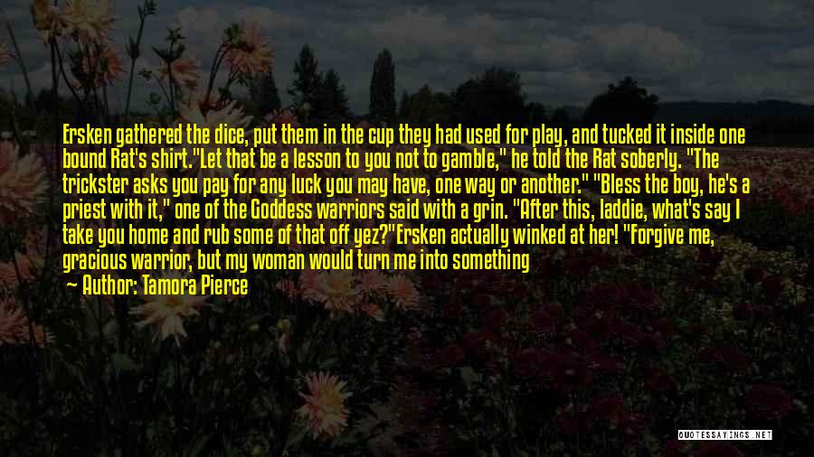 Gamblers Quotes By Tamora Pierce