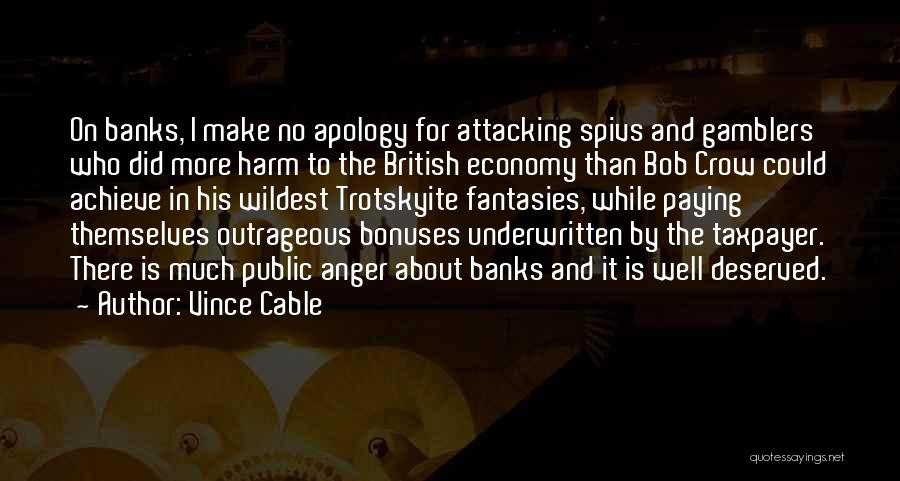 Gamblers Quotes By Vince Cable