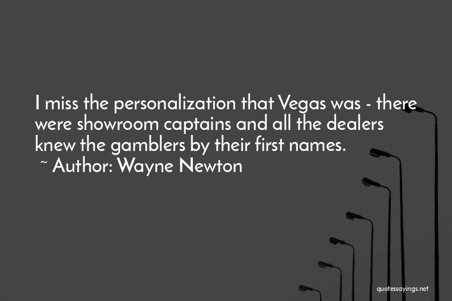 Gamblers Quotes By Wayne Newton