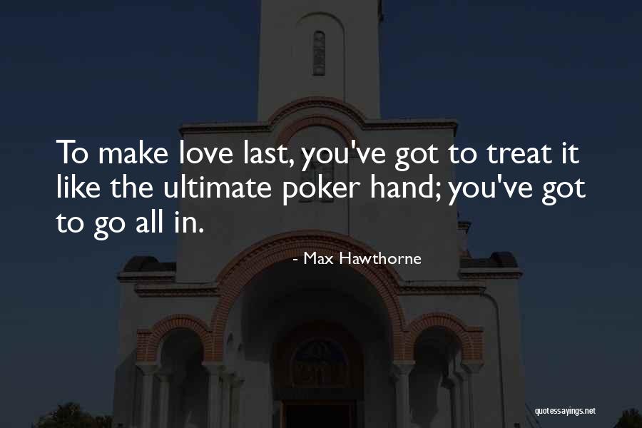 Gamblers Quote Quotes By Max Hawthorne Gamblers Quote Quotes By Max Hawthorne