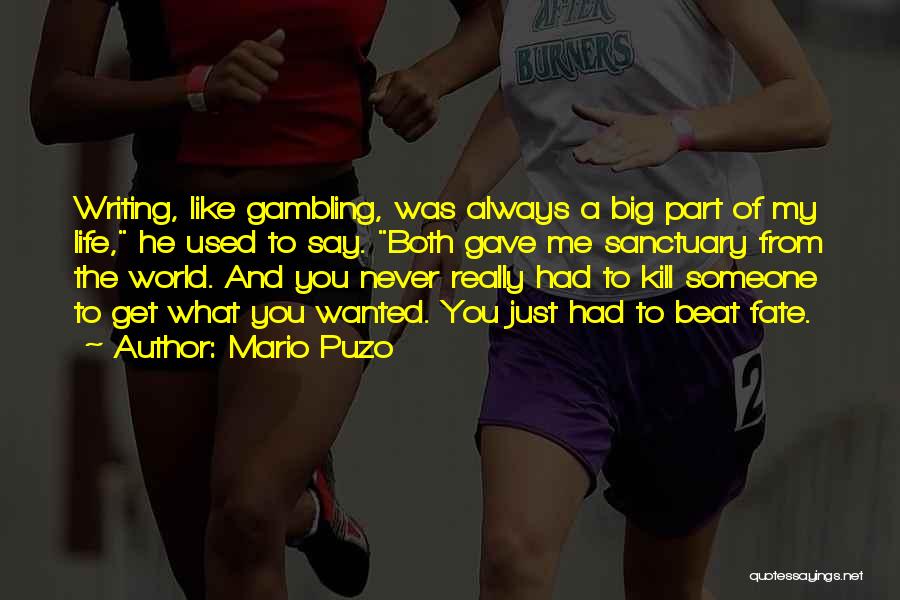 Gambling And Life Quotes By Mario Puzo