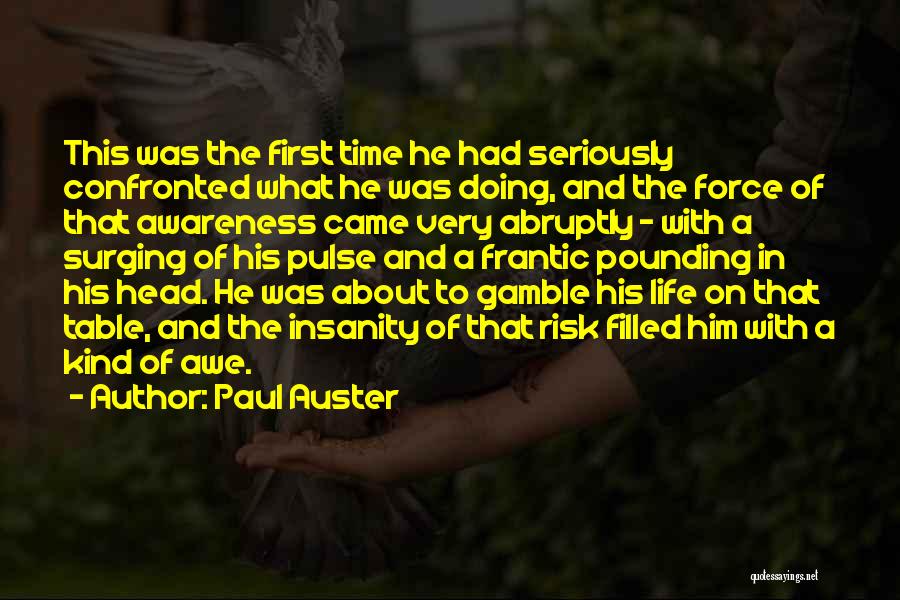 Gambling And Life Quotes By Paul Auster