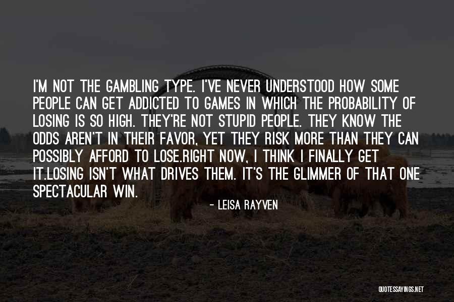 Gambling And Losing Quotes By Leisa Rayven Gambling And Losing Quotes By Leisa Rayven