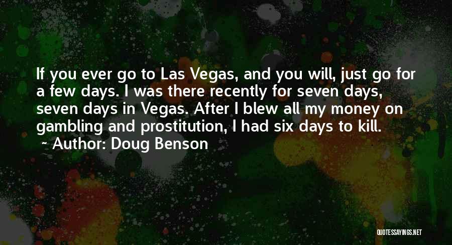 Gambling Best Quotes By Doug Benson