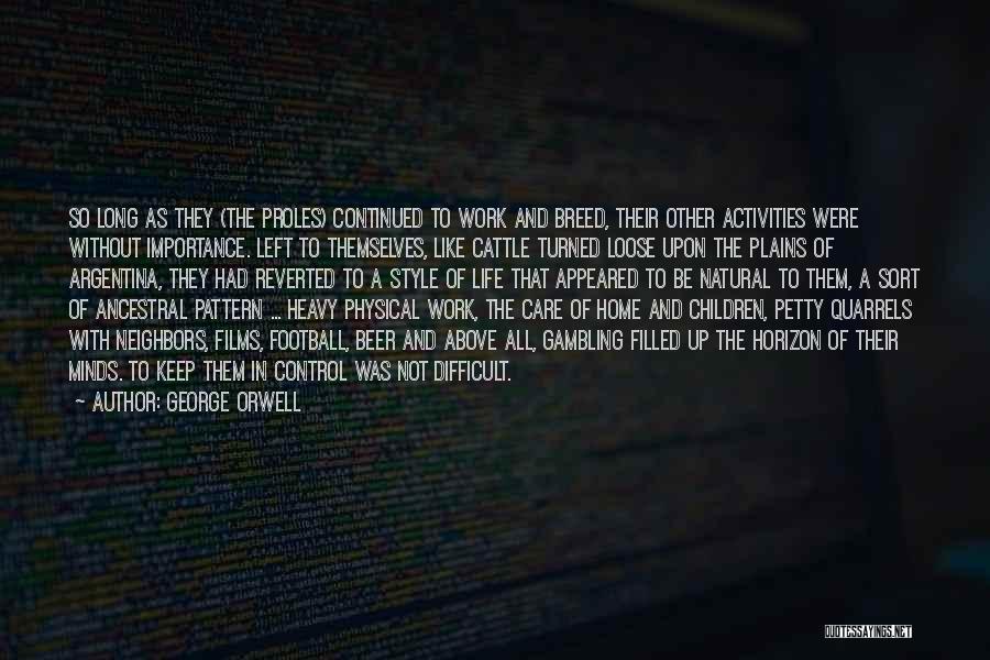 Gambling Best Quotes By George Orwell