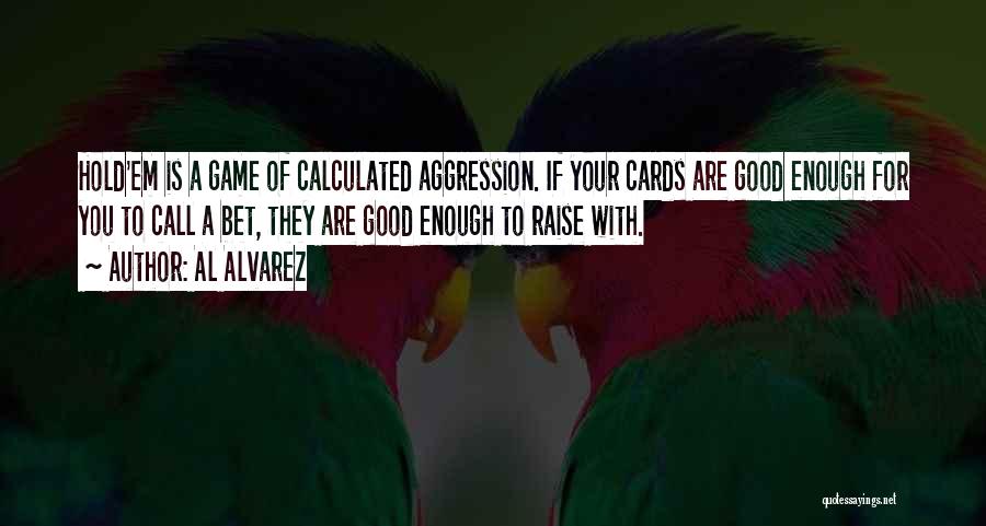 Gambling Cards Quotes By Al Alvarez