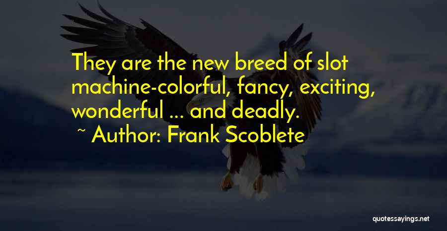 Gambling Quotes By Frank Scoblete