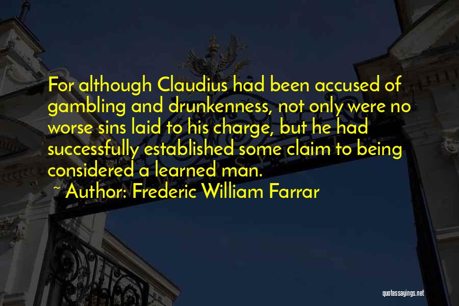 Gambling Quotes By Frederic William Farrar