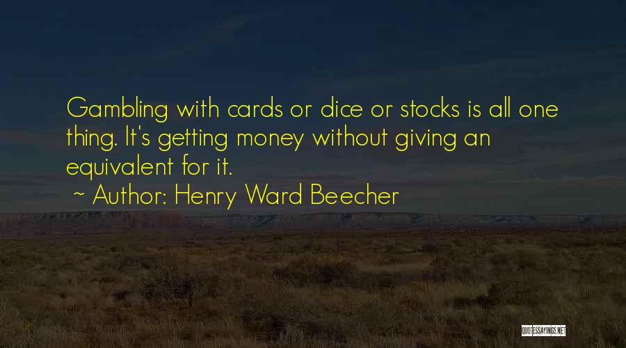 Gambling Quotes By Henry Ward Beecher