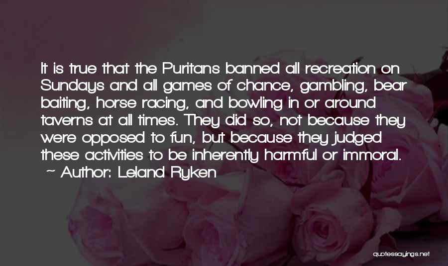 Gambling Quotes By Leland Ryken