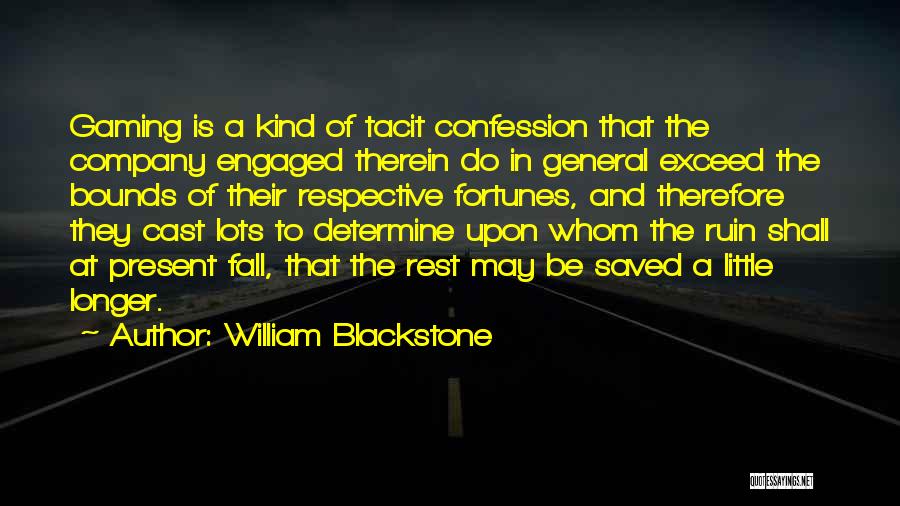 Gambling Quotes By William Blackstone