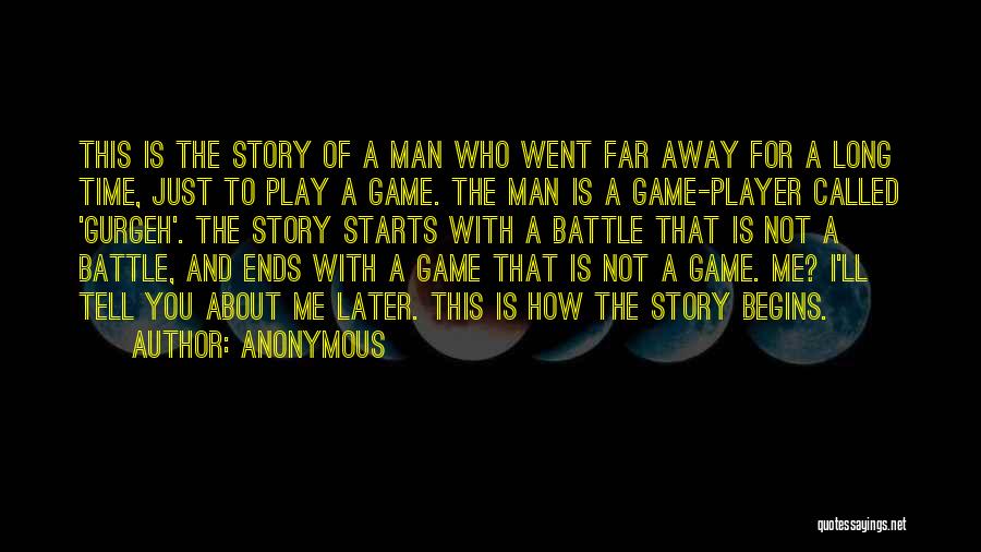 Game Begins Now Quotes By Anonymous