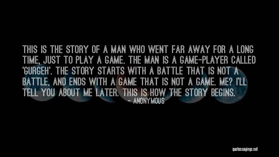 Game Begins Quotes By Anonymous Game Begins Quotes By Anonymous
