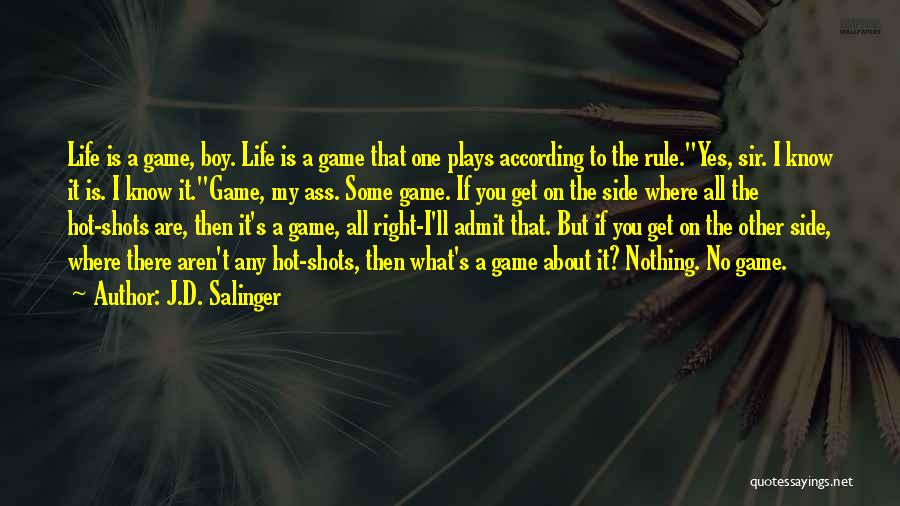 Game Boy Quotes By J.D. Salinger