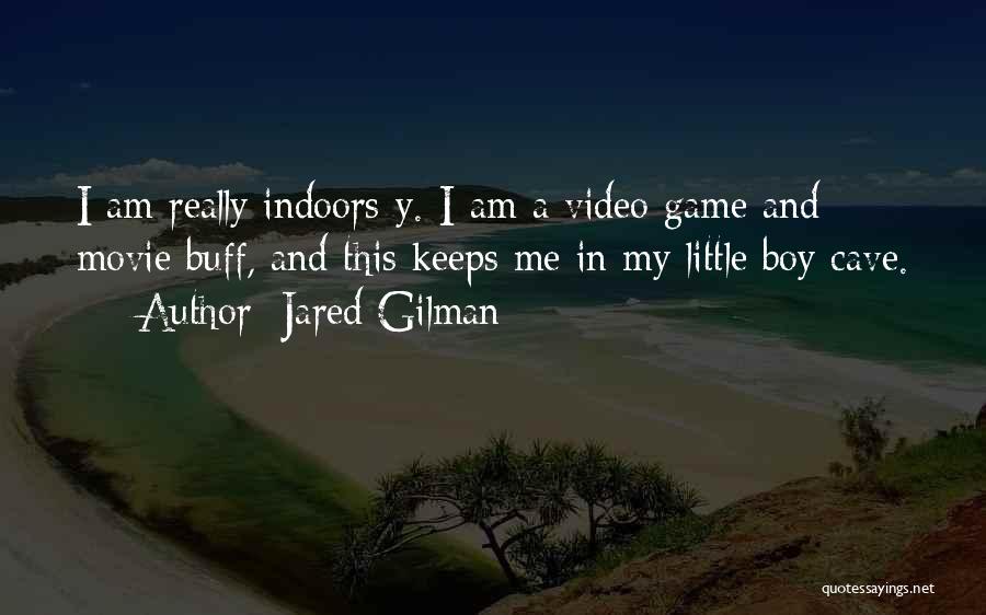 Game Boy Quotes By Jared Gilman