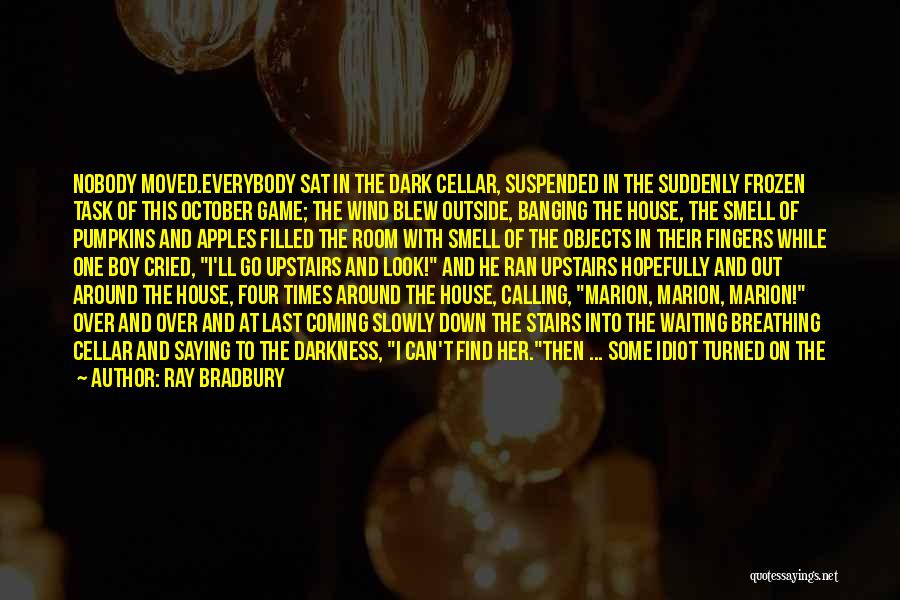 Game Boy Quotes By Ray Bradbury