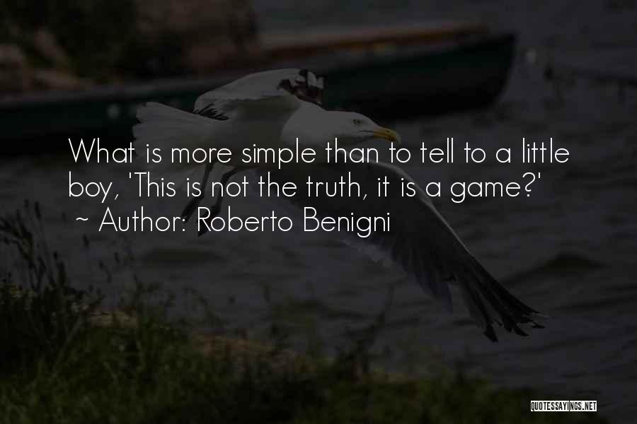 Game Boy Quotes By Roberto Benigni