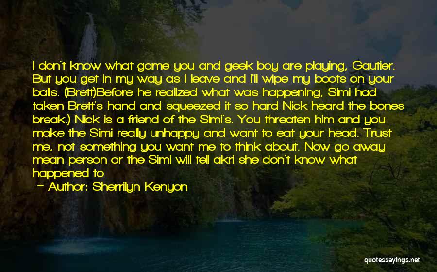 Game Boy Quotes By Sherrilyn Kenyon