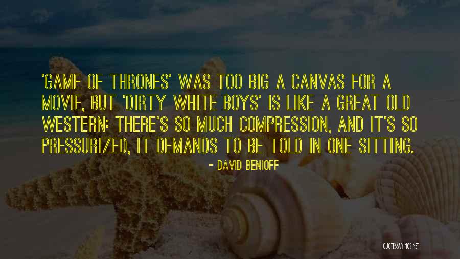 Game Boys Quotes By David Benioff Game Boys Quotes By David Benioff