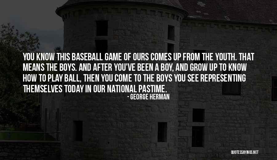 Game Boys Quotes By George Herman Game Boys Quotes By George Herman