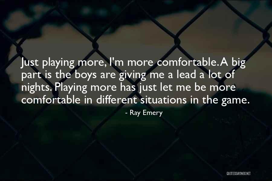 Game Boys Quotes By Ray Emery Game Boys Quotes By Ray Emery