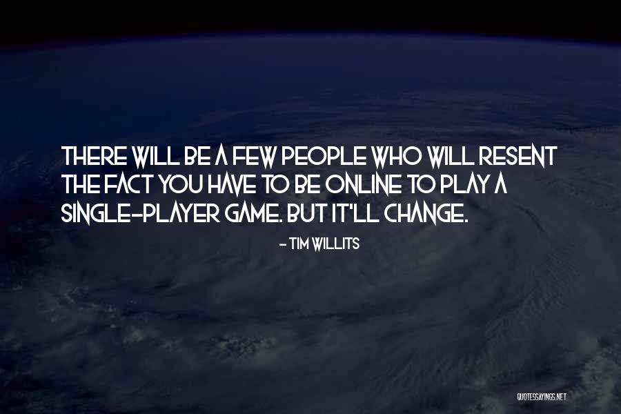 Game Change Quotes By Tim Willits Game Change Quotes By Tim Willits