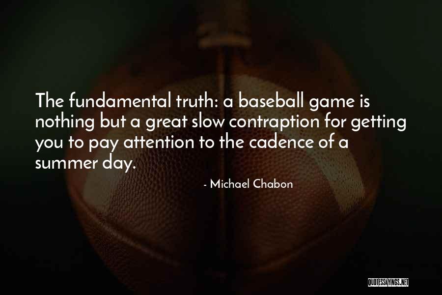 Game Day Baseball Quotes By Michael Chabon