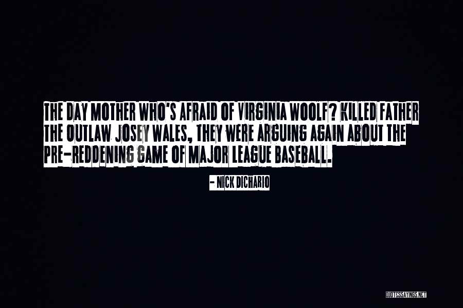 Game Day Baseball Quotes By Nick DiChario