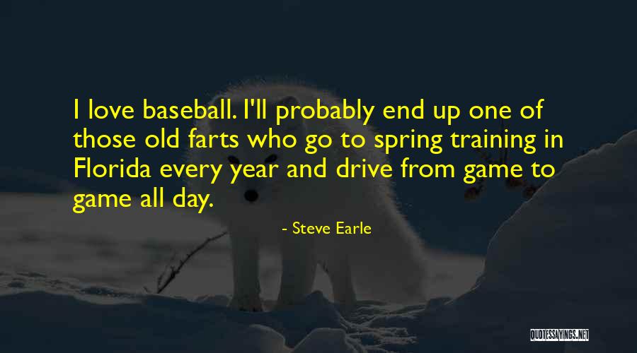 Game Day Baseball Quotes By Steve Earle