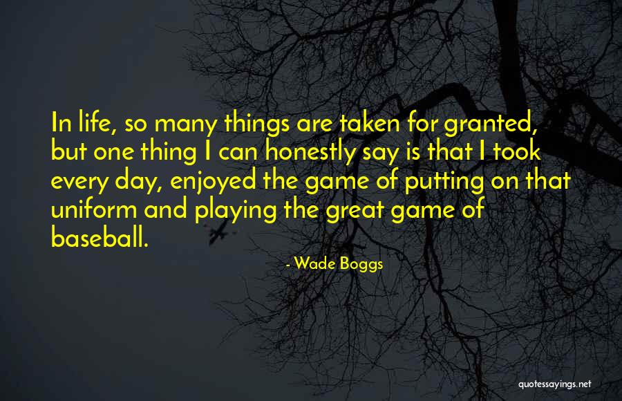 Game Day Baseball Quotes By Wade Boggs