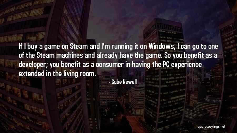 Game Developer Quotes By Gabe Newell