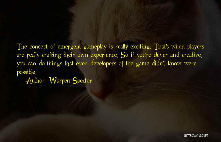 Game Developers Quotes By Warren Spector