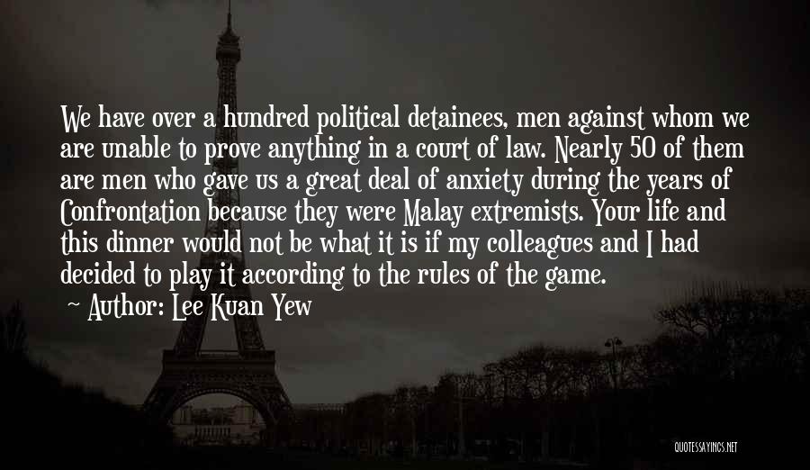 Game Is Not Over Quotes By Lee Kuan Yew