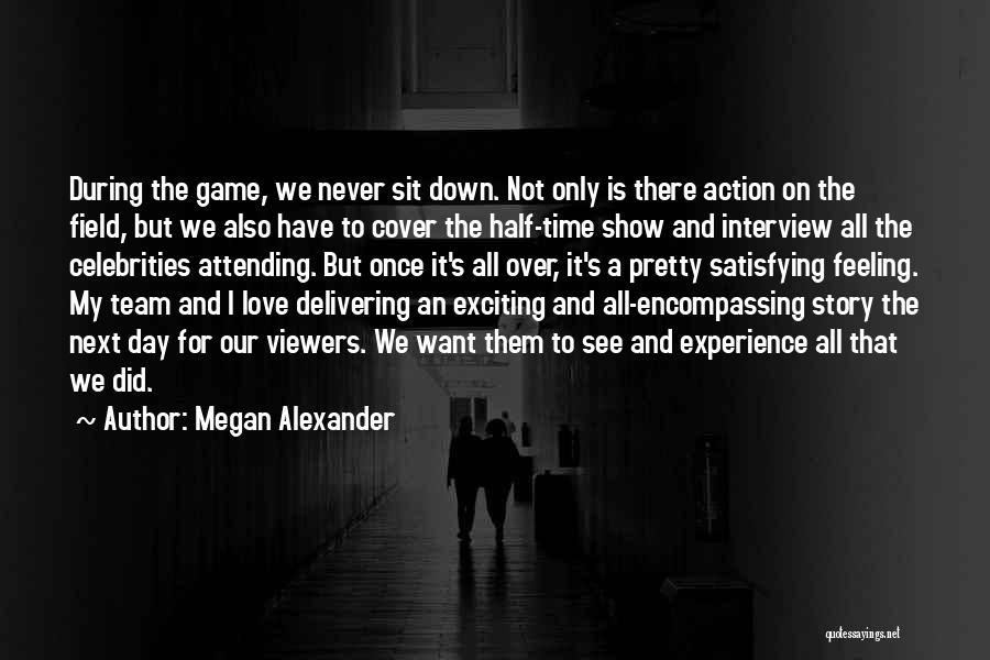 Game Is Not Over Quotes By Megan Alexander