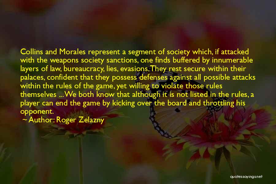 Game Is Not Over Quotes By Roger Zelazny