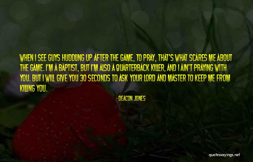 Game Master Quotes By Deacon Jones Game Master Quotes By Deacon Jones