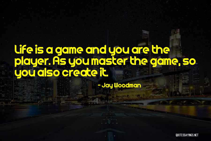 Game Master Quotes By Jay Woodman Game Master Quotes By Jay Woodman