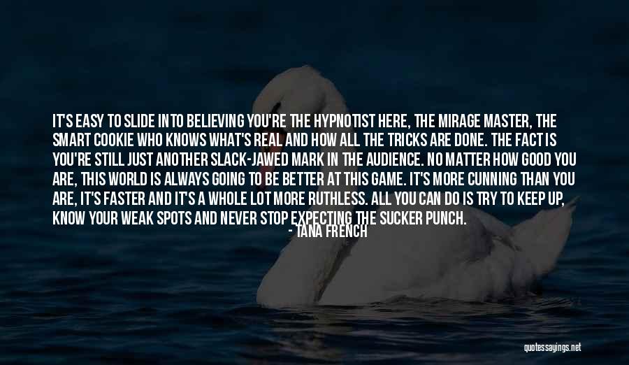 Game Master Quotes By Tana French Game Master Quotes By Tana French