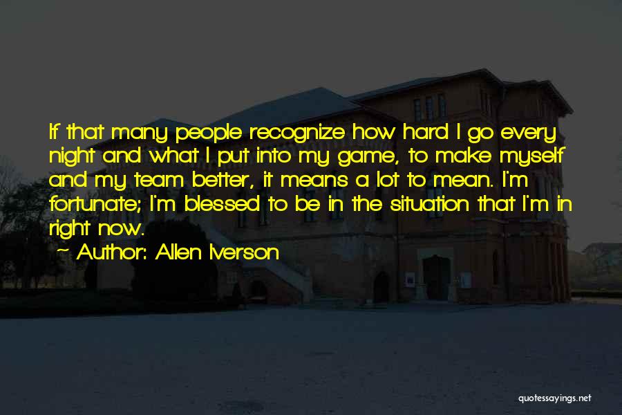 Game Night Quotes By Allen Iverson