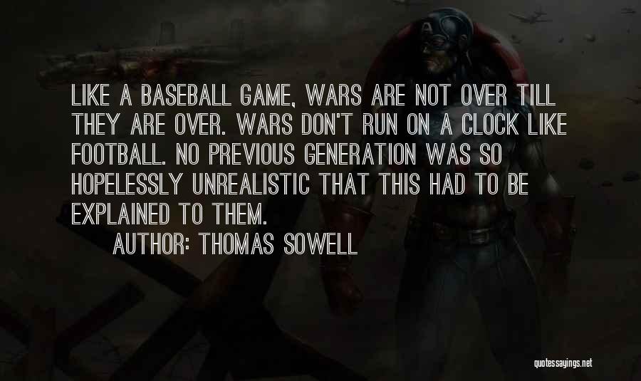 Game Not Over Quotes By Thomas Sowell