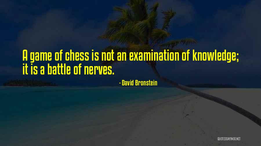 Game Of Chess Quotes By David Bronstein Game Of Chess Quotes By David Bronstein