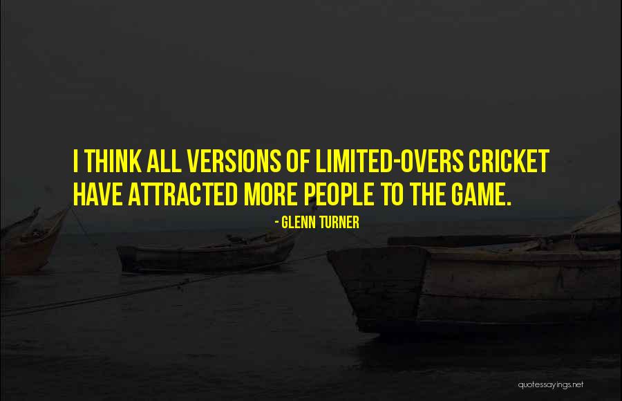 Game Of Cricket Quotes By Glenn Turner Game Of Cricket Quotes By Glenn Turner