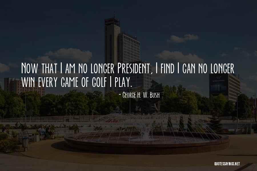 Game Of Golf Quotes By George H. W. Bush Game Of Golf Quotes By George H. W. Bush