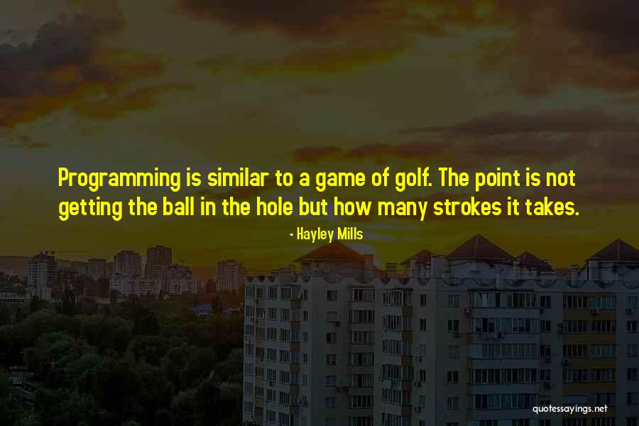Game Of Golf Quotes By Hayley Mills Game Of Golf Quotes By Hayley Mills