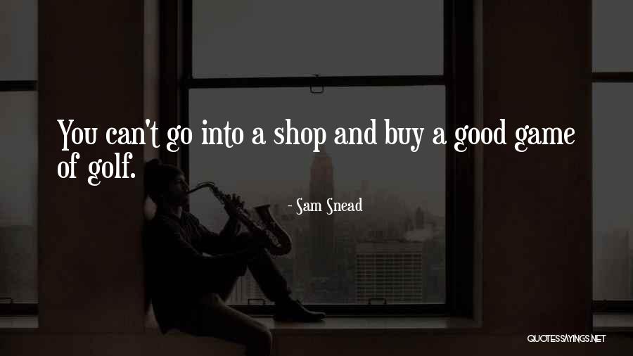 Game Of Golf Quotes By Sam Snead Game Of Golf Quotes By Sam Snead
